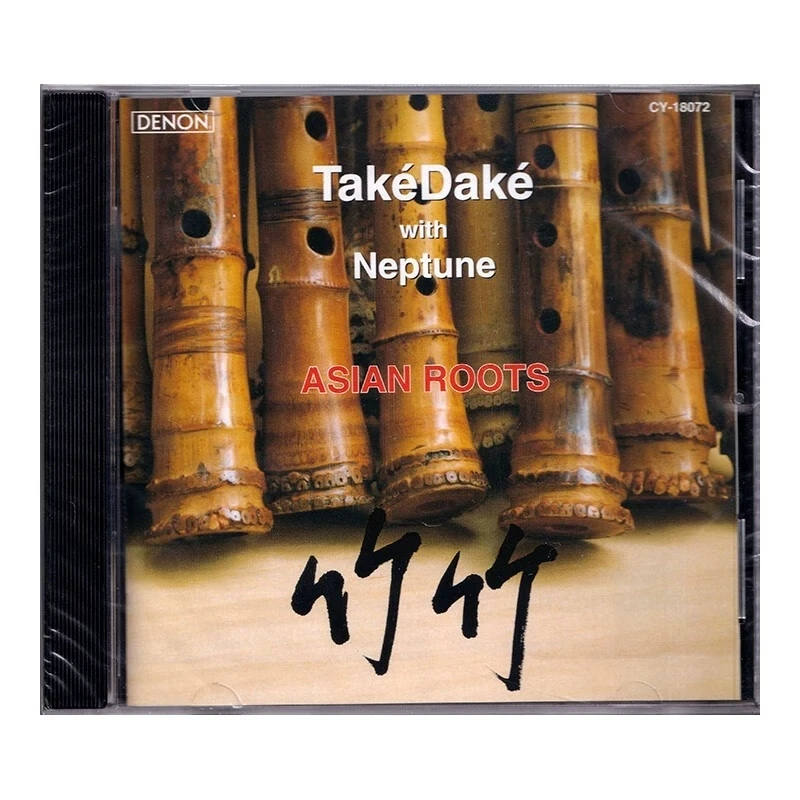 竹乐发烧天碟 竹竹 CD Asian Roots - Takedake with Neptune