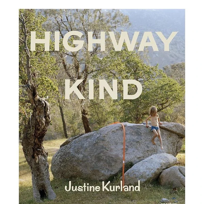 贾丝汀·柯兰德:公路旅行 Justine Kurland: Highway Kind 原版英