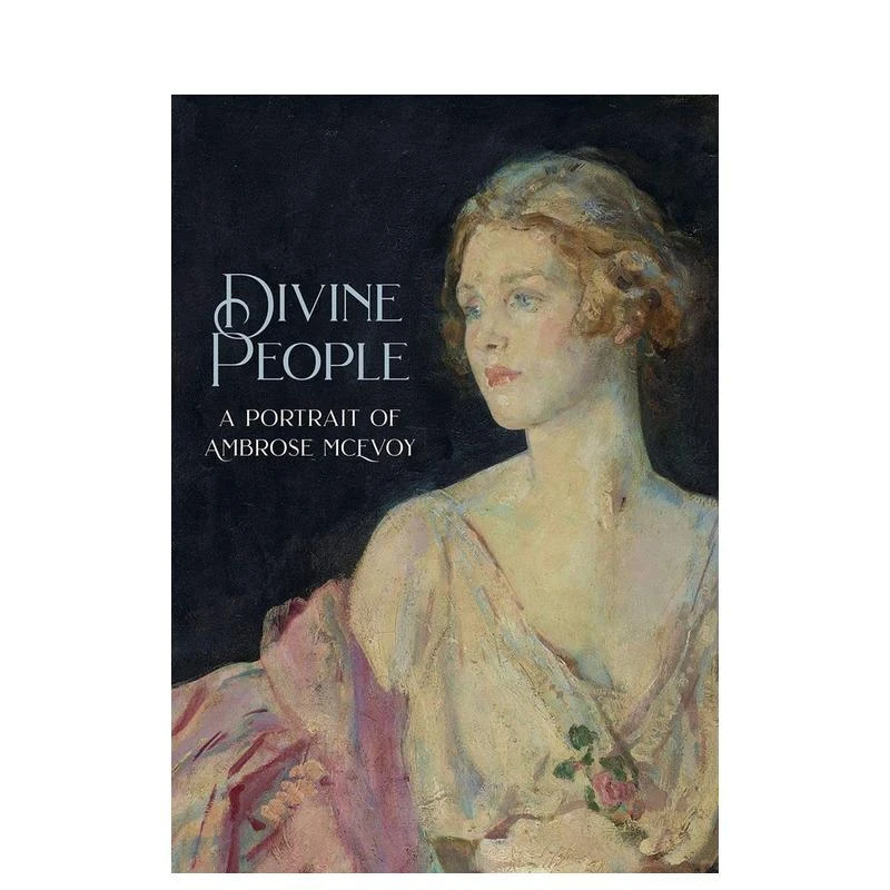 神圣的人:安布罗斯·麦克沃伊的艺术与生活 1877-1927 Divine Peo