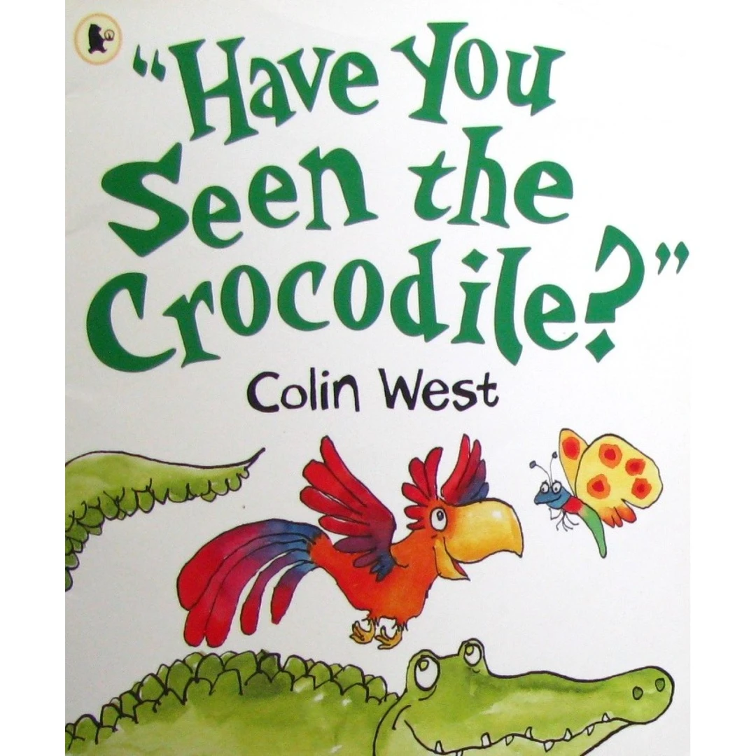 英语原版书HaveYouSeentheCrocodile科林韦斯特幽默动物绘本亲子