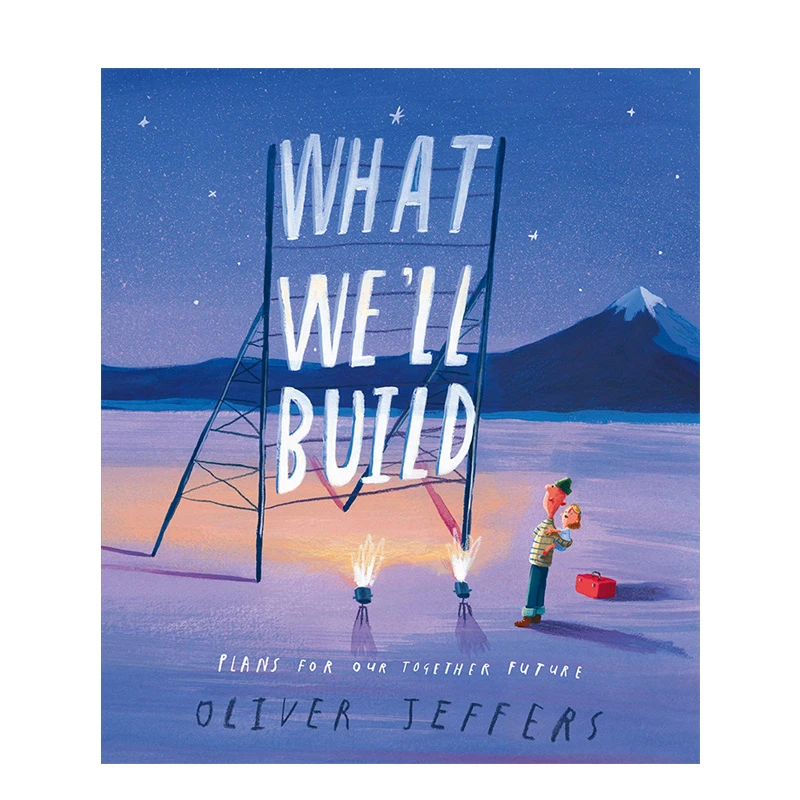 翰德图书 【绘本大师OliverJeffers】WhatWellBuild:PlansForOurTo