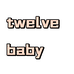 twelvebaby