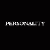 PERSONALITY