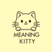 MEANING KITTY