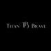 TITAN BRAVE