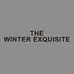 The Winter Exquisite