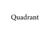 Quadrant