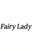 Fairy Lady