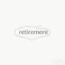 Retirement
