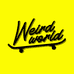 WEIRD WORLD 滑板