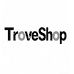 TroveShop