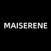 MAISERENE