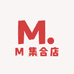 M 集合店