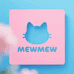 MEWMEW
